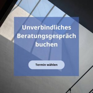 Unverbindliches Beratungsgespräch buchen